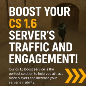 CS 1.6 server boost advertisement. Text reads 'BOOST YOUR CS 1.6 SERVER'S TRAFFIC AND ENGAGEMENT!' with a player in a game scene.